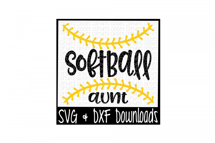Softball Aunt SVG * Softball Thread SVG Cut File