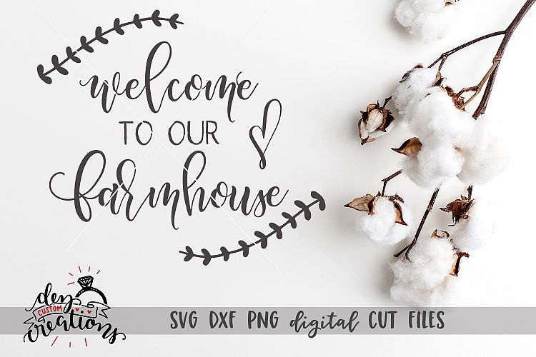 Welcome To Our Farmhouse - SVG - DXF - PNG Cut Files handlet