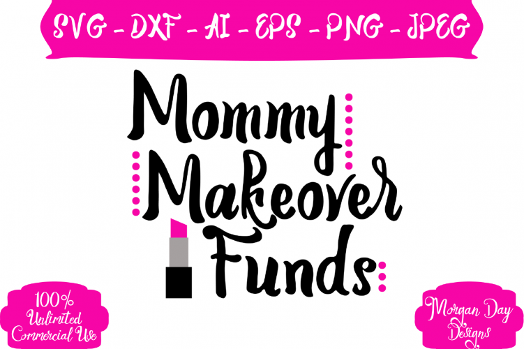 Download Mommy Makeover Funds SVG (35173) | SVGs | Design Bundles