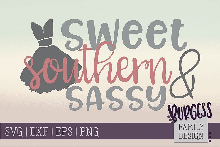 Sweet Southern & Sassy | SVG DXF EPS PNG