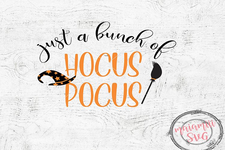 Hocus Pocus SVG, Just A Bunch Of Hocus Pocus SVG