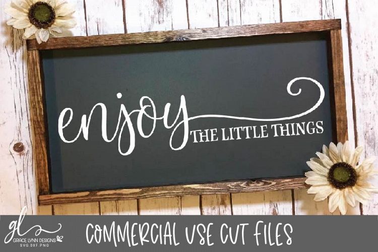 Enjoy The Little Things - Digital Cutting File