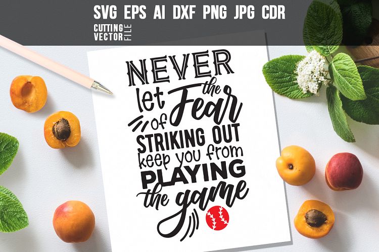 Never let the fear...  Quote - svg, eps, ai, cdr, dxf, png, jpg