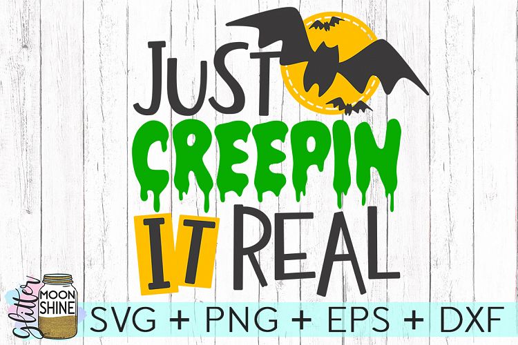 Just Creepin It Real SVG DXF PNG EPS Cutting Files