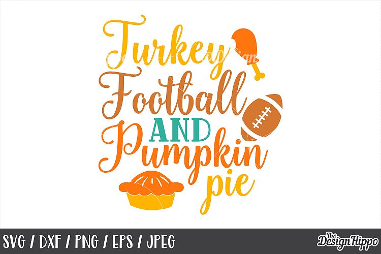 Fall, SVG, Turkey Football and Pumpkin Pie, Football, Autumn
