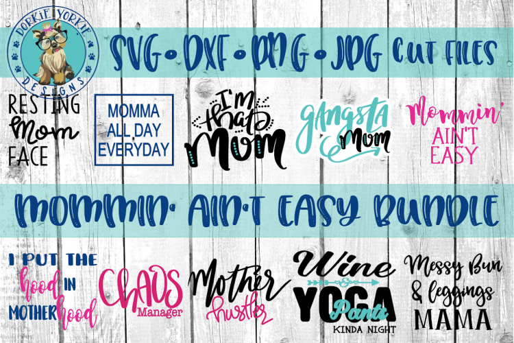Bundle - Mommin Aint Easy - Mom Life - SVG Cut Files