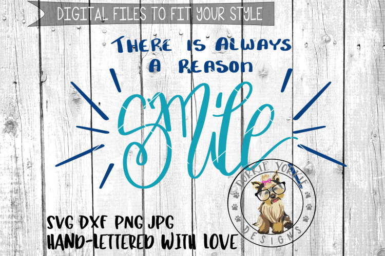 There is Always A Reason to Smile  - Hand lettered  - SVG cut file