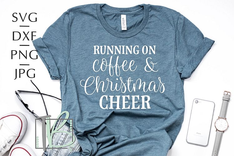 Running on Coffee and Christmas Cheer SVG, Christmas Svg