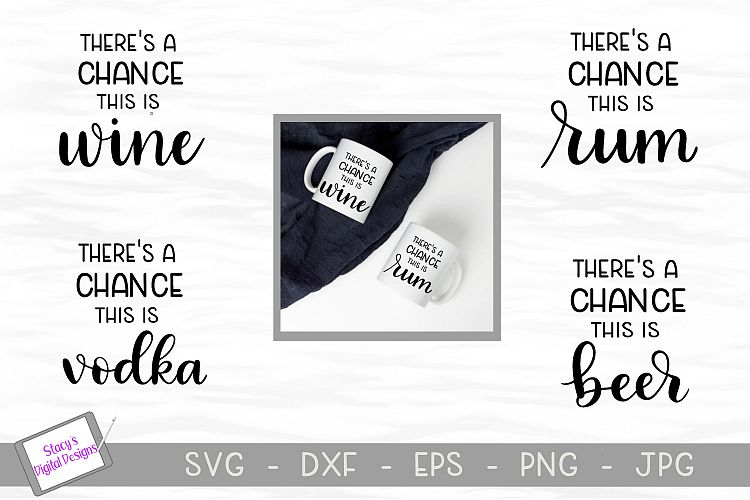 SVG Booze Bundle - Theres a chance this is...