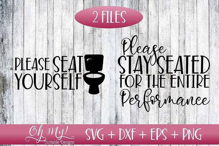 Seat Youreself - Stay Seated - Bathroom Signs - SVG DXF EPS