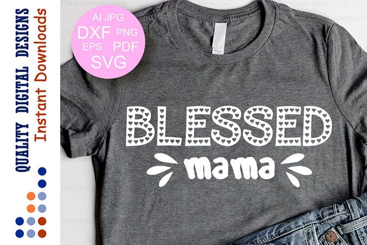 Blessed mama Svg Blessed Mama svg Blessed SVG Files sayings