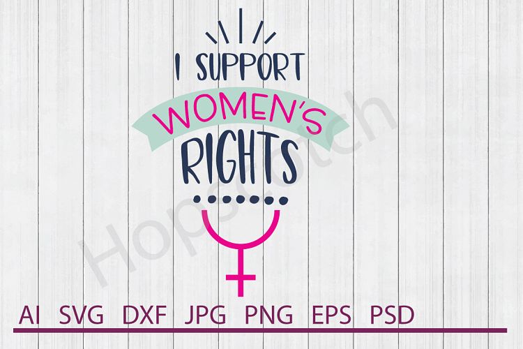 Support Rights SVG, Equality SVG, DXF File, Cuttable File