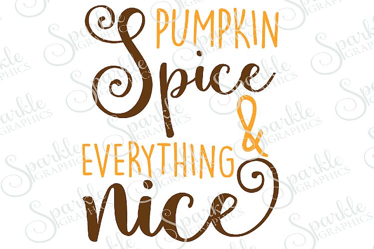 Pumpkin Spice & Everything Nice Cut File Set | SVG, EPS, DXF, PNG