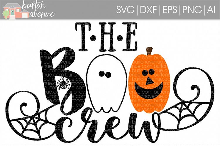 The Boo Crew cut File - SVG DXF EPS AI PNG