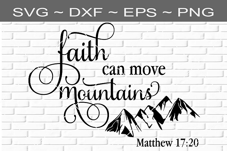 Faith Can Move Mountains Cutting File SVG EPS DXF