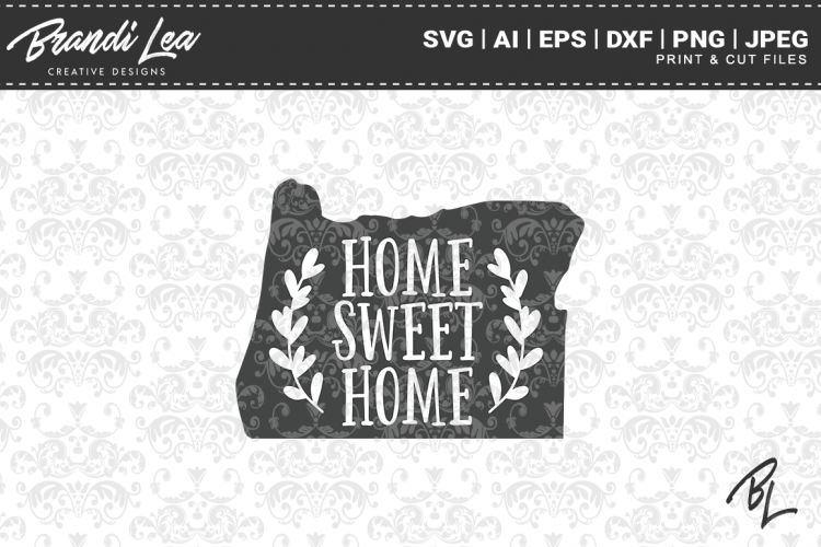 Oregon Home Sweet Home State Map SVG Cutting Files