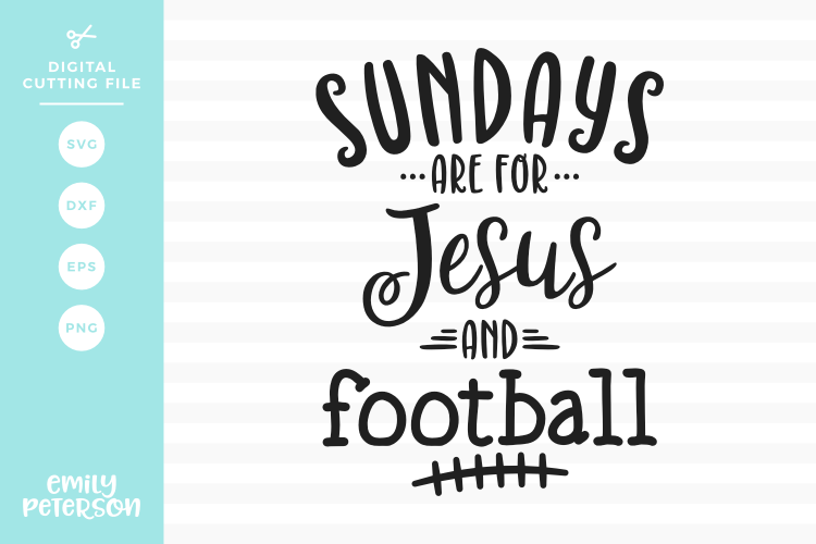 Sundays Are For Jesus   Football SVG DXF EPS PNG