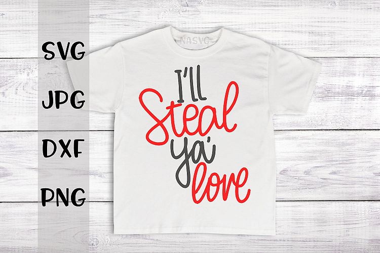 Ill steal ya love, Hand written, Valentines day, SVG