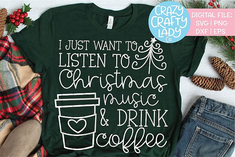 Christmas Music   Drink Coffee SVG DXF EPS PNG Cut File