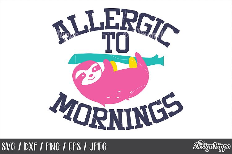 Funny Svg Allergic To Mornings Sassy Sayings Quote Png