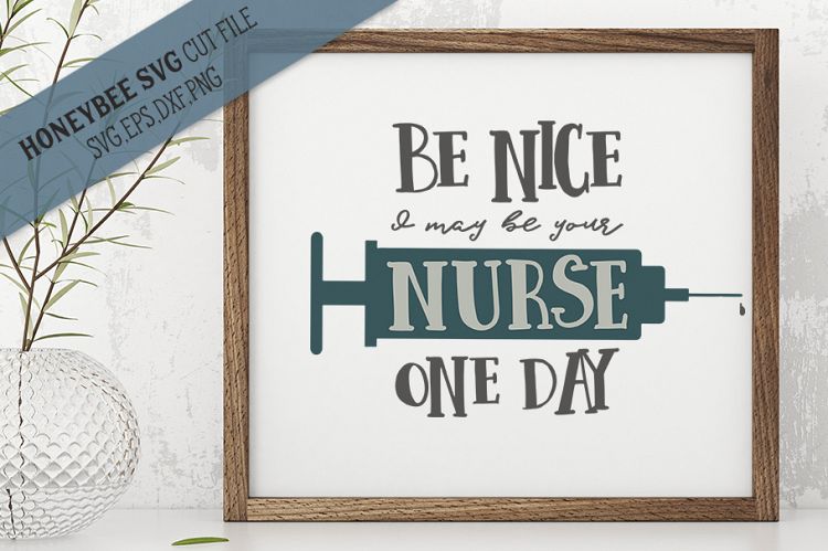 Be Nice Nurse Cut file SVG