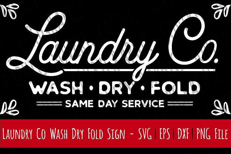 Laundry Company Sign | Wash Dry Fold | SVG Cut| PNG Print