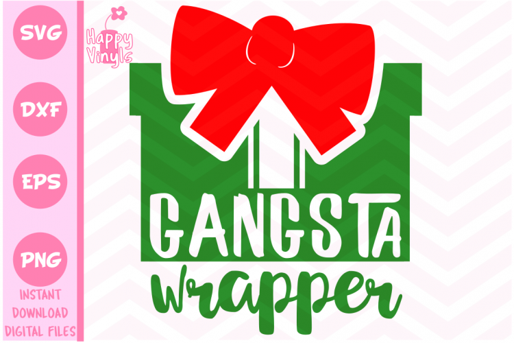 Christmas SVG Funny SVG Gangsta Wrapper SVG