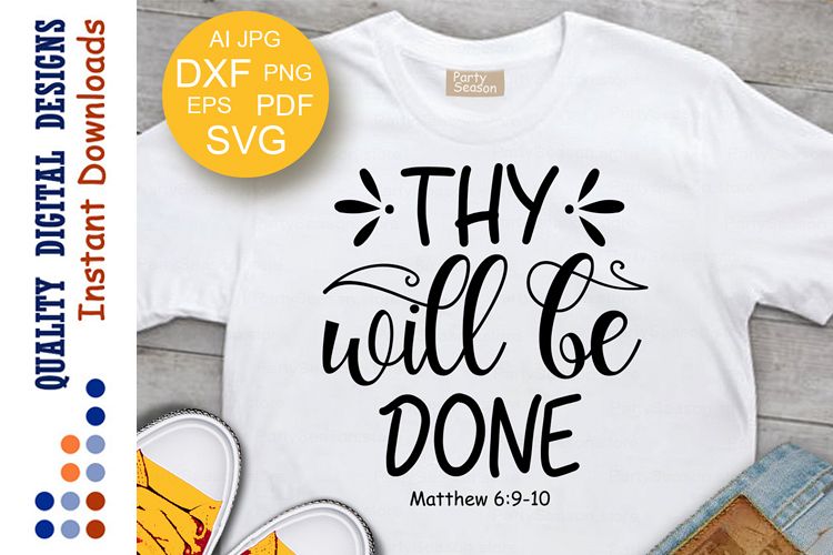Thy Will Be Done SVG Matthew 69 10 Religious svg Faith SVG