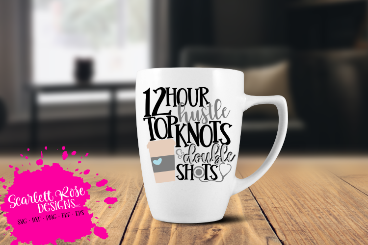 12 Hour Hustle Top Knots   Double Shots SVG