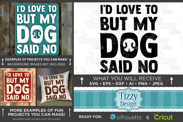 Id Love To But My Dog Said No SVG File - Pawprint SVG - 805