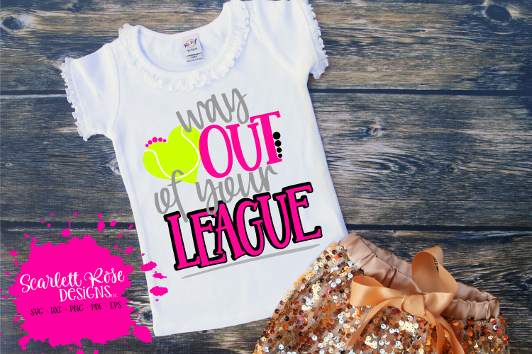 Way Out Of Your League - Tennis SVG