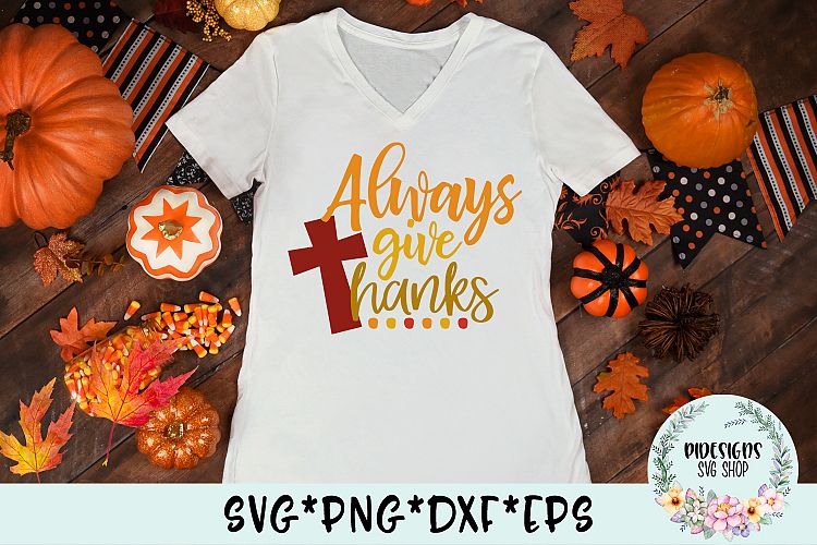 Always Give Thanks SVG Cut File