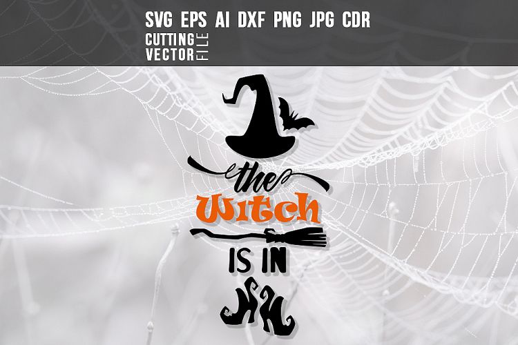 The Witch is in - svg, eps, ai, dxf, png, jpg