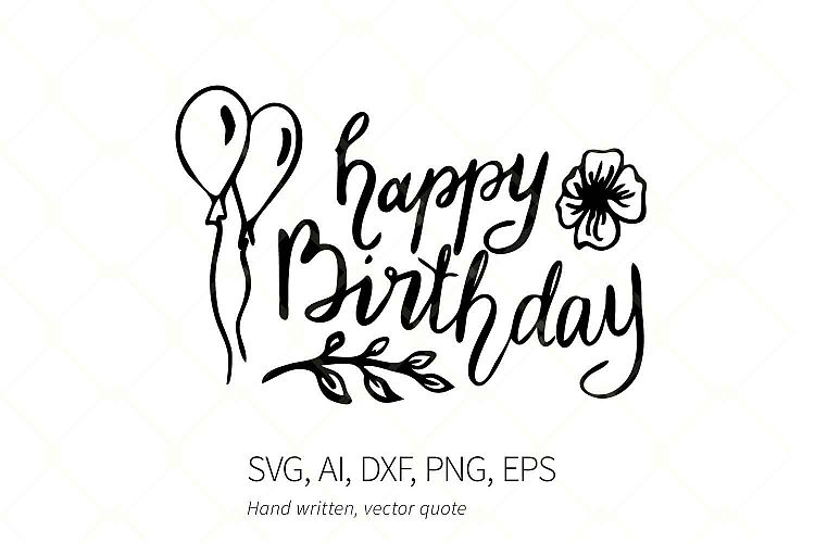 Happy Birthday Calligraphy Hand Written SVG Quote, Balloons