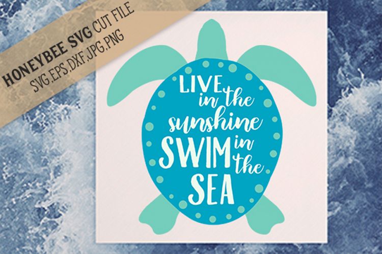 Live In The Sunshine Swim In The Sea SVG Cut File