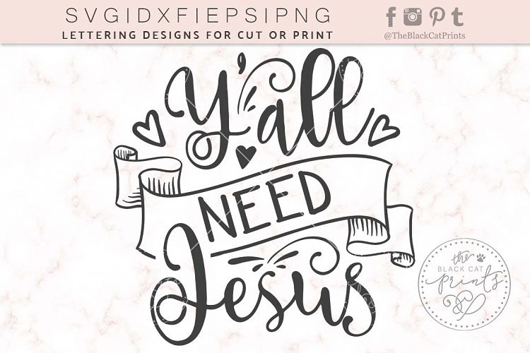 Yall need Jesus SVG DXF EPS PNG