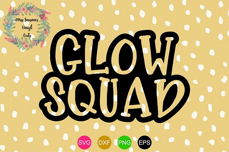 Download Glow Squad - SVG Eps, DXF, PNG (332044) | SVGs | Design ...