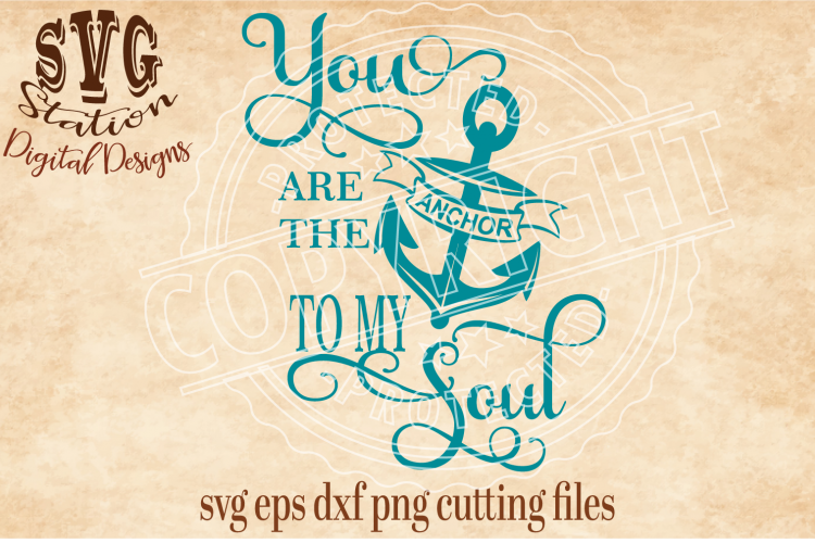 You Are The Anchor To My Soul Cut File