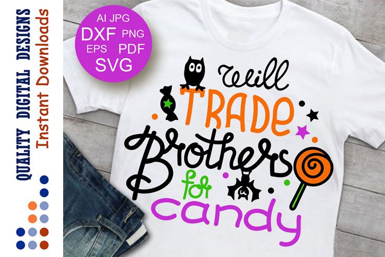 Svg Halloween Will Trade Brothers For Candy SVG Family shirt