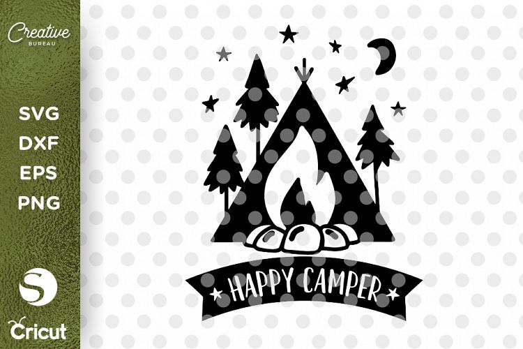 Happy Camper SVG DXf Cut File, Campers SVG, Camping SVG