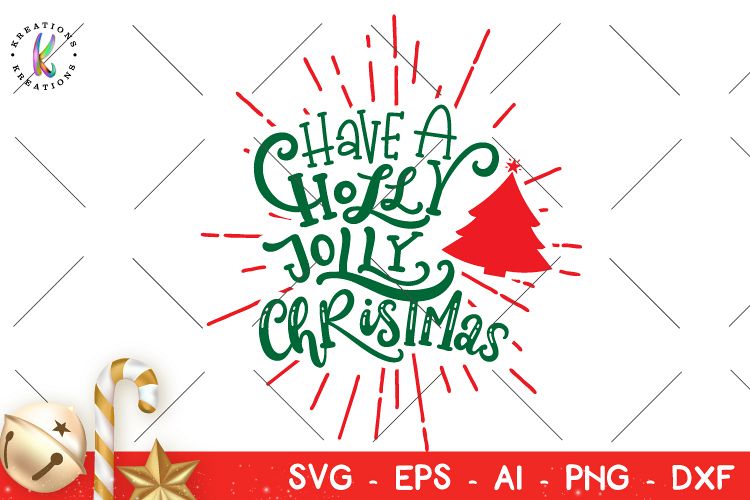 Christmas svg Have a Holly Jolly Christmas svg Hand drawn