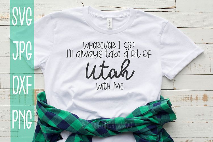 Wherever I go Ill take a bit of Utah with me, SVG