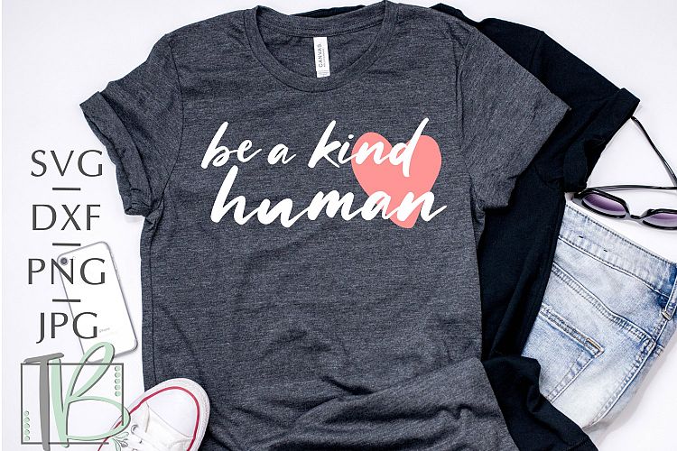 Be a Kind Human SVG