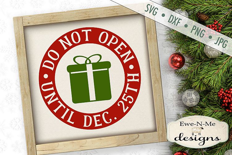 Download Do Not Open Until Dec. 25 - Christmas - SVG DXF Files