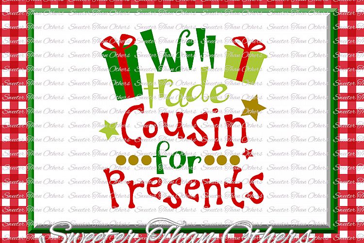 Will trade Cousin for Presents Svg, Christmas svg, Santa (39380) | SVGs