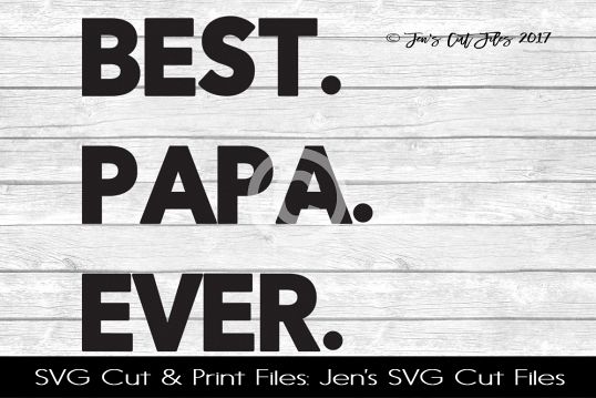 Download Best Papa Ever SVG Cut File