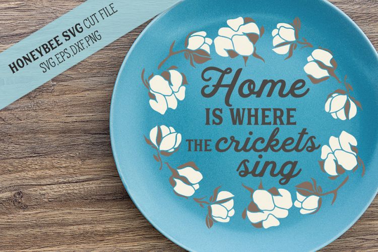 Home Is Where the Crickets Sing SVG Cut
