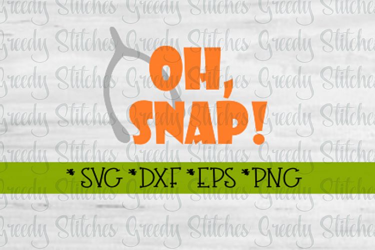 Oh Snap! Thanksgiving SVG DXF EPS PNG