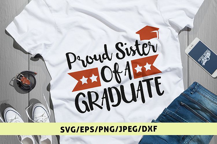 Proud Sister Of A Graudate - Graduation SVG EPS DXF PNG File