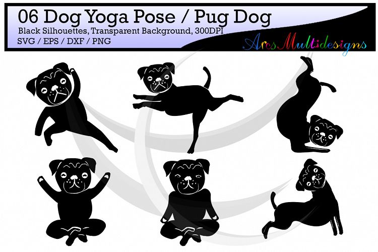 yoga silhouette svg / dog yoga pose / pug dog yoga pose / silhouette / printable clipart / vector / PNG / SVG / EPS / DXf / 